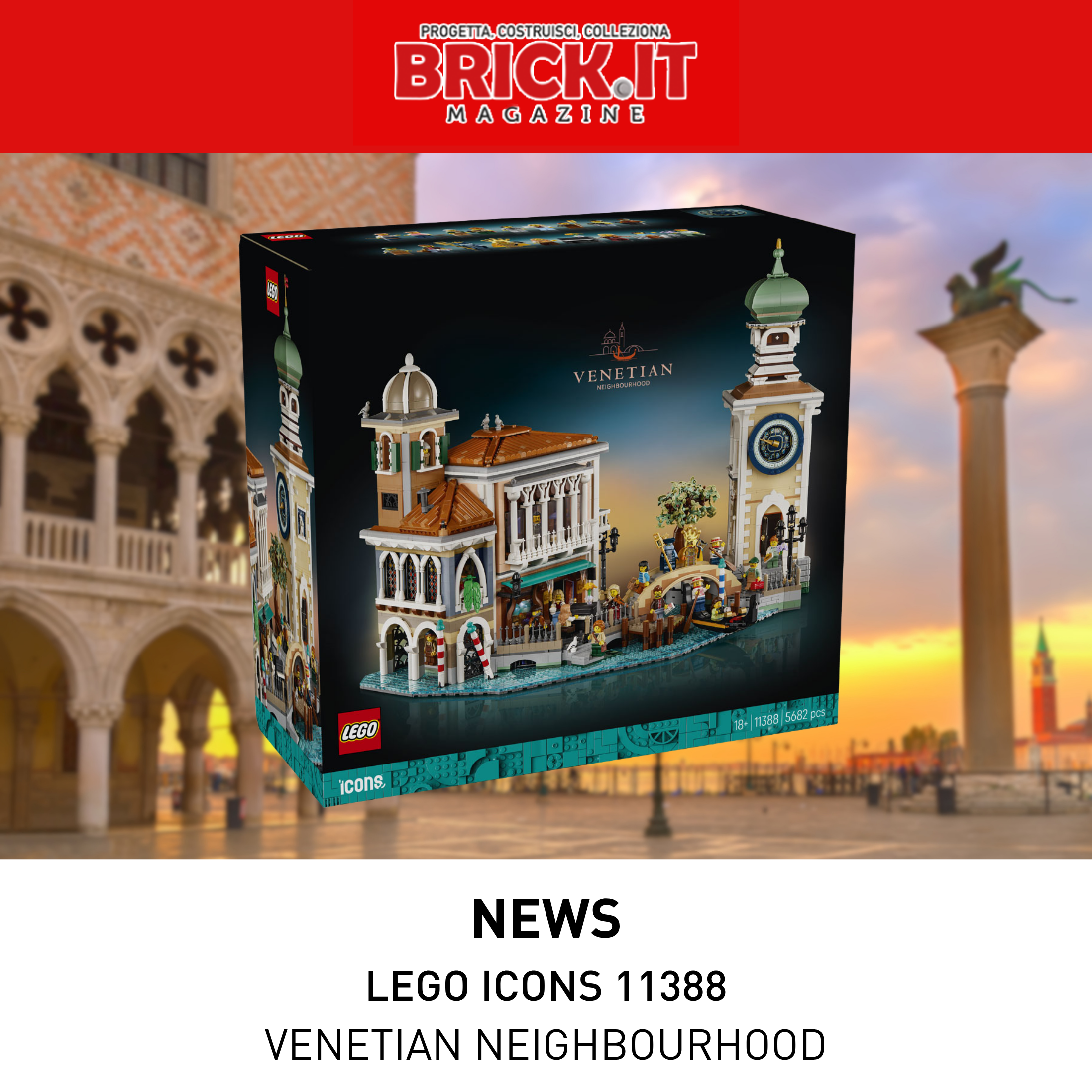 LEGO® Icons Venetian Neighbourhood: Venezia come non l’avete mai costruita